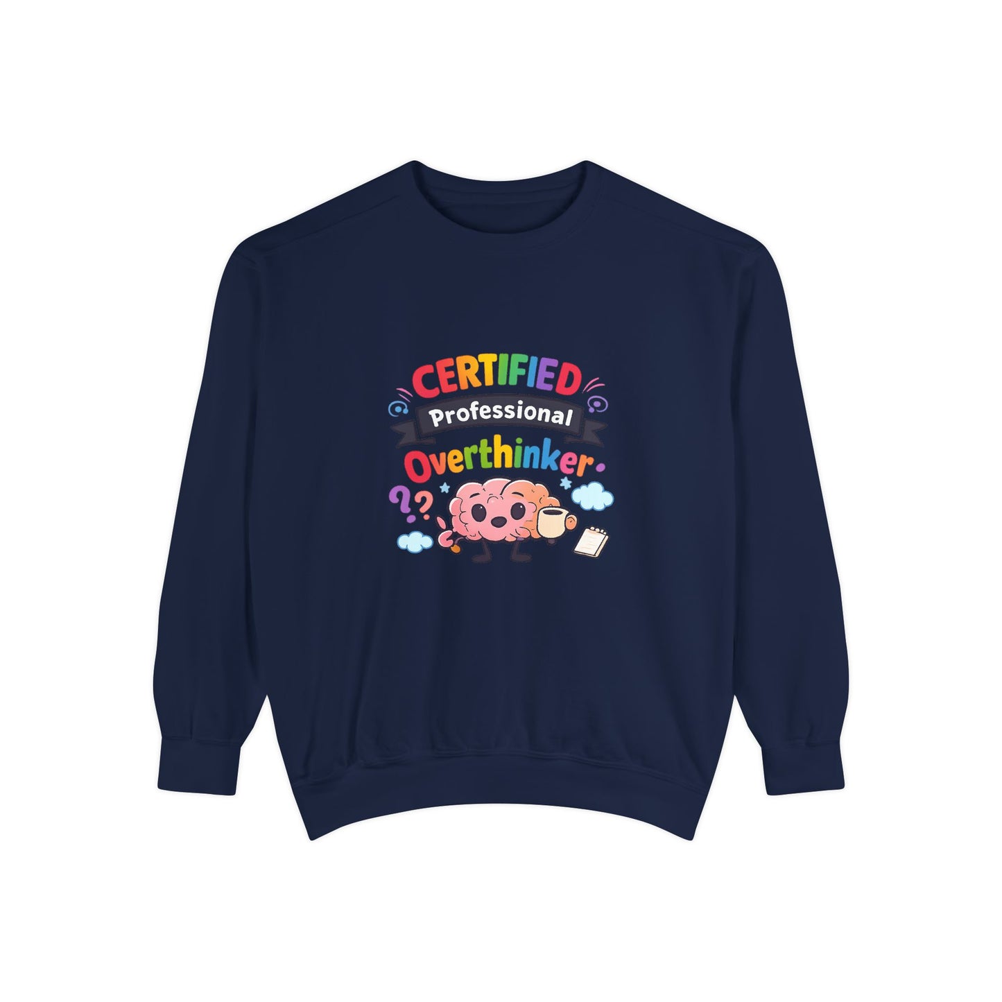 Certified Overthinker Sweatshirt — Cute Rainbow Brain Graphic Crewneck