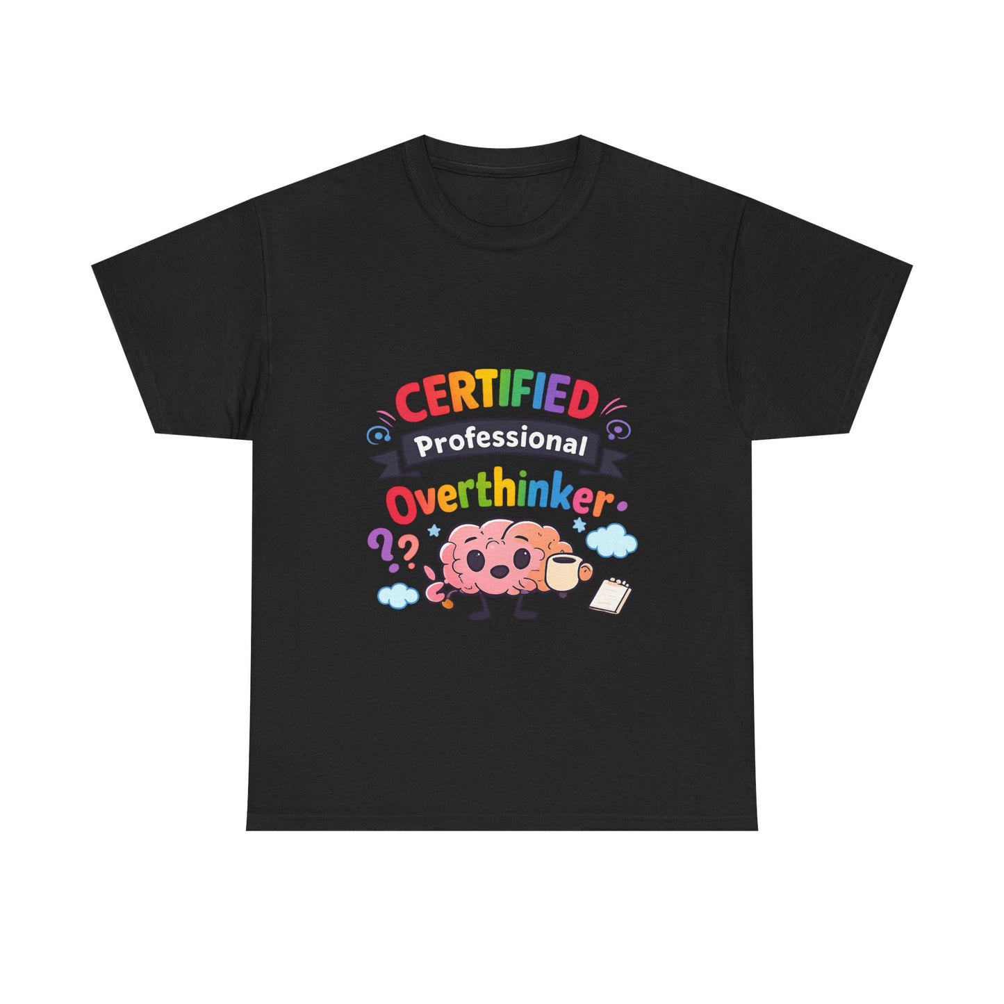 Certified Professional Overthinker T-Shirt