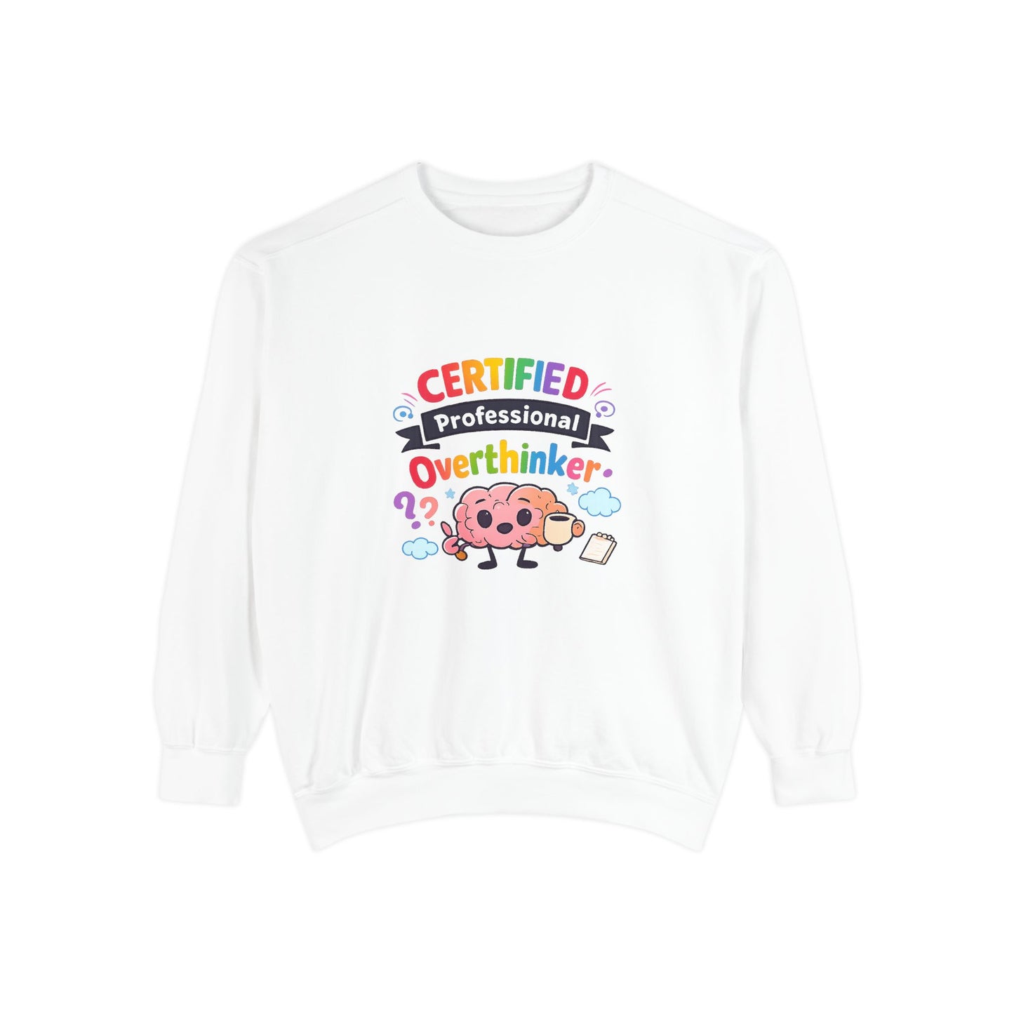 Certified Overthinker Sweatshirt — Cute Rainbow Brain Graphic Crewneck