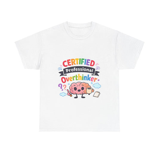 Certified Professional Overthinker T-Shirt